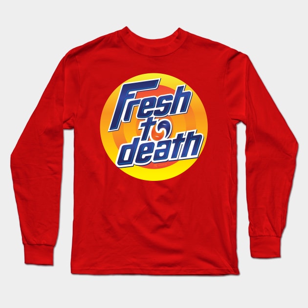 Fresh to Death Long Sleeve T-Shirt by Rmada Concepts